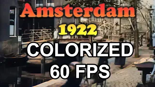 Amsterdam in 1922 - Colorized and upscaled [1080p 60fps]