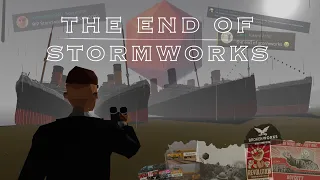 The end of Stormworks