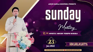 Sunday Meeting (23-01-2022) || Highlights || Ankur Narula Ministries