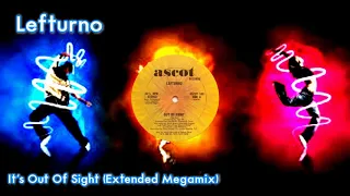 Lefturno  -  It's Out Of Sight  (Extended Megamix)