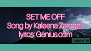 Kaleena Zanders Set me off lyrics:Genius.com