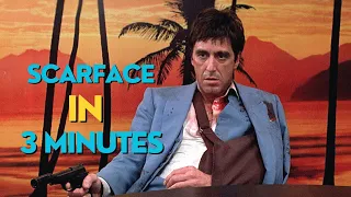 Scarface in 3 minutes