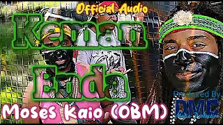 Keman Enda_-_Moses_Kaio(OBM)_Prod-by: DMC Records. Official Audio