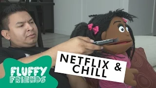 Fluffy Friends - Netflix & Chill Gone Bad!