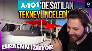 Elraenn İzliyor - A101'de 79.999TL’ye Satılan Tekneyi İnceledik Tepki! |