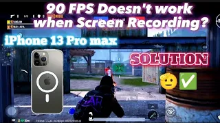 iPhone 13 pro max pubg 90 FPS Doesn't work when screen recording Solution | iPhone 13 pro max TDM