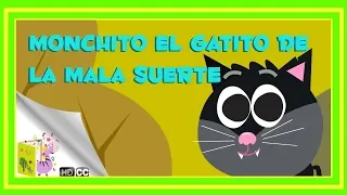 Cuentos Infantiles: Monchito el gatito de la mala suerte [En Español]