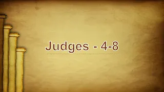 The Book of Judges - Judges 4-8