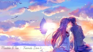 Maddie & Tae - Friends Don't [Nightcore]