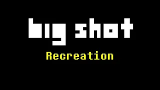 [Deltarune] - BIG SHOT (Recreation/Inaccurate)