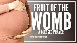 Prayer For The Fruit Of The Womb | Prayer For Fruit Of Womb