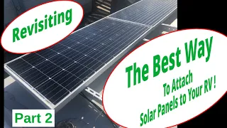 Revisiting the Best Way to Attach Solar Panels to Your RV - Part 2