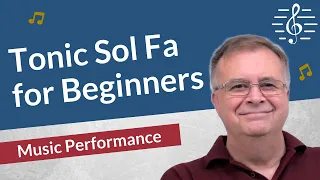 Solfege and Tonic Sol Fa for Beginners - Music Performance
