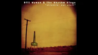 Bill Wyman's Rhythm Kings - Walking One And Only (5.1 Surround Sound)