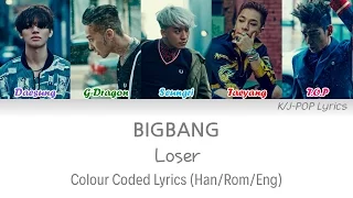 Bigbang (빅뱅) - Loser Colour Coded Lyrics (Han/Rom/Eng)