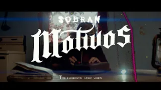 Sobran Motivos - (Video Con Letras) - T3R Elemento - DEL Records 2022