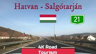 Driving Hungary: Route 21 Hatvan - Salgótarján - 4k scenic drive at the foothills of Matra Mountains