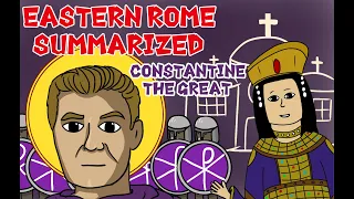 Constantine the Great (Eastern Rome Summarized II)