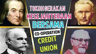Tokoh Gerakan Kesejahteraan Bersama Co-operation - Credit Union Yang Seharusnya Diketahui!