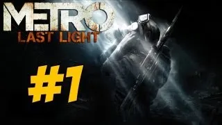 Metro: Last Light Walkthrough Part 1: Sparta