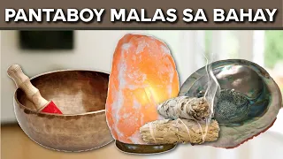 PANTABOY MALAS - Top 7 Feng Shui Space Clearing na Dapat Meron sa Bahay Mo