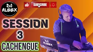 Dj aleex- Session 3 Cachengue