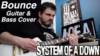 Bounce - System of a Down - Guitar and Bass Cover [HQ]