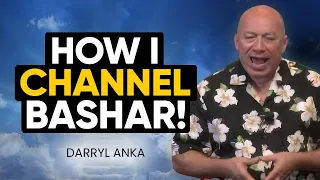 The TRUTH Behind How I CHANNEL Multidimensional Being BASHAR – You Won't Believe It! | Darryl Anka
