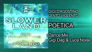 Gigi D’Agostino & Lento Violento – Poetica ( Dance Mix Gigi Dag & Luca Noise )