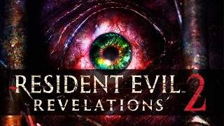 Resident Evil Revelations 2. Episode 2 (Сверло и глаз старухи) 60fps (Конец)