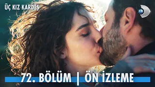 Üç Kız Kardeş 72. Bölüm Ön İzleme @kanald