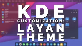 KDE Plasma Customization | The Layan Theme