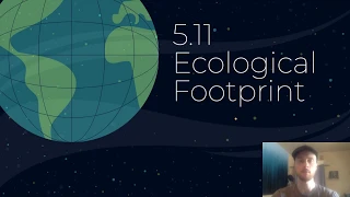 APES Video Notes for 5.11 - Ecological Footprint