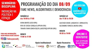 Seminário/Disciplina: Inovação na Política e Espaço - Fake News, Algoritmos e Democracia  08/09/2020