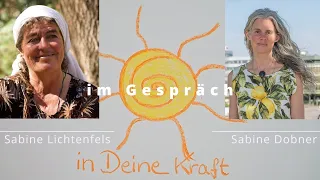 Wie kommen wir in unsere Kraft? | Sabine Lichtenfels im Gespräch mit Sabine Dobner - inDeineKraft.de