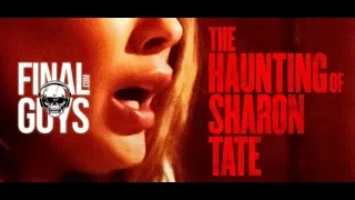 The Haunting of Sharon Tate Review  - Final Guys Horror Show #117