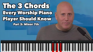 Worship Piano Lesson | 3 Chords Every Worship Player Should Know - Part 3: Minor 7th Chord