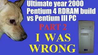 Ultimate Year 2000 Pentium 4 RDRAM PC Corrections and Update Video