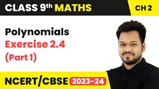 Polynomials - Exercise 2.4 (Part 1) | Class 9 Maths Chapter 2