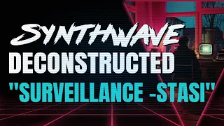 Synthwave Deconstructed: Surveillance - Stasi by Kipple Factor (synthwave tutorial)
