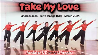 Take My Love - Line Dance - Choreo:Jean-Pierre Madge (CH) - March 2024