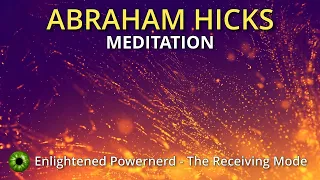 Abraham Hicks - The Receiving Mode #abrahamhicksmeditation #abrahamhicks2024