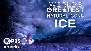 World's Greatest Natural Icons: Ice FULL EPISODE | PBS America