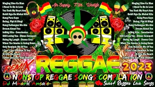 ►2 HOUR ◄ Reggae REMIX Compilation 2023 🎶 NONSTOP ENGLISH / OPM REGGAE MUSIC MIX ❤❤ Reggae Version