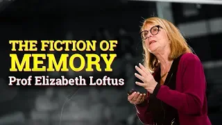 Can we always trust our own mind? |  Professor Elizabeth Loftus on The fiction of memory (2018)
