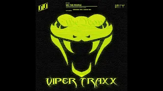 D10 - We The People (Original Mix) (Viper Traxx) (VIPER002)