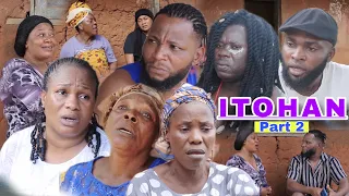 ITOHAN [Part 2]-  LATEST BENIN MOVIES 2022