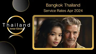 Bangkok - Service Rates 2024 | Walk And Talk | Thailand Inner Circle