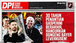 ATALANTA JUARA UEL, HANCURKAN DONGENG BAYER LEVERKUSEN BERSAMA XABI ALONSO - DPI - EPS 1244