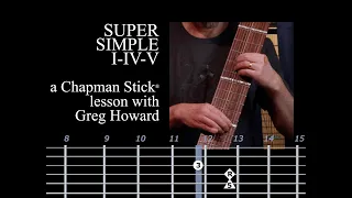 Super Simple I IV V - A Chapman Stick lesson with Greg Howard